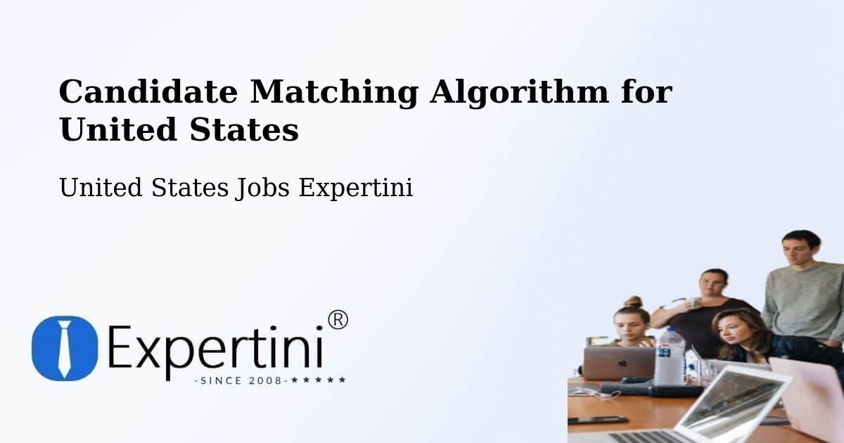 Candidate Matching Algorithm for United States - United States Jobs Expertini